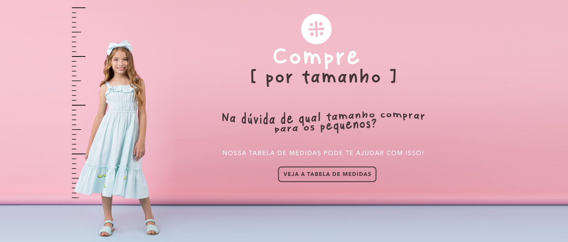 Compre por tamanho!